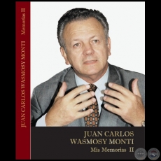 MIS MEMORIAS II  JUAN CARLOS WASMOSY - Año 2022
